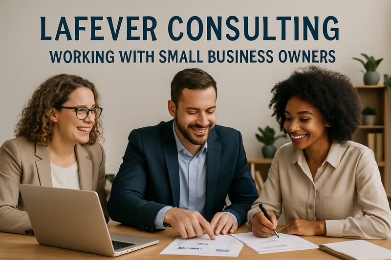 LaFever Consulting working with small business owners LaFever Consulting working with small business owners